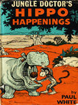 Jungle Doctors  Hippo Happenings by White Paul