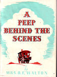 A peep Behind the Scenes by Walton Mrs O F