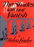 The Shades Will Not Vanish by Fowler Helen
