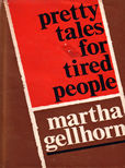 Pretty Tales for Tired People by Gellhorn Martha