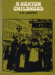 A Hoxton Childhood by Jasper A S