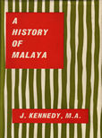 A History of Malaya by Kennedy J
