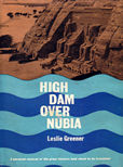 High Dam over Nubia by Greener Leslie