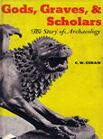 Gods Graves and Scholars by Ceram C W