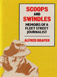 Scoops and Swindles by Draper Alfred