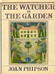 The Watcher in the Garden by Phipson Joan