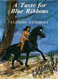 A Taste for Blue Ribbons by Lumbers Eugene
