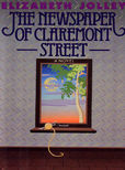 The Newspaper of Claremont Street by Jolley Elizabeth