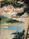 The Sugar Islands by Waugh Alec