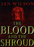 The Blood and The Shroud by Wilson Ian
