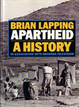 Apartheid by Lapping Brian