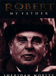 Robert My Father by Morley Sheridan