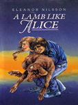 A Lamb Like Alice by Nilsson Eleanor