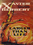 Larger Than Life by Herbert, Xavier