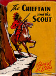 The Chieftain and the Scout by Ellis Edward S