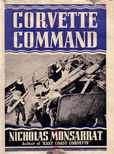 Corvette Command by Monsarrat Nicholas