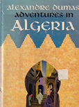 Adventures iin Algeria by Dumas Alexandre