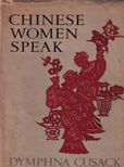 Chinese Women Speak by Cusack Dymphna