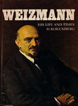 Weizmann his Life and Times by Blumberg H M