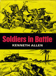 Soldiers in Battle by Allen Kenneth