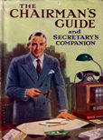 The Chairmans Guide and Secretarys Companion by 