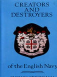 Creators and Destroyers of the English Navy by Berckman Evelyn