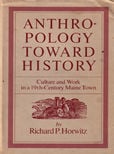 Anthropology towards History by Horwitz Richard p