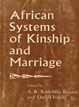 African Systems of Kinship and Marriage by Radcliffe Brown a R and Daryll Forde edit