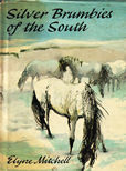 Silver Brumbies of the South by Mitchell Elyne