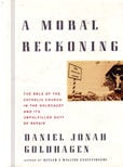 A Moral Reckoning by Goldhagen Daniel Jonah