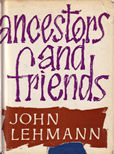 Ancestors and Friends by Lehmann John