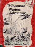 Pollyannas Western Adventure by Smith Harriet Lummis