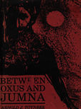 Between oxus and Jumna by Toynbee Arnold J