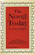 The Novel Today by Burgess Anthony