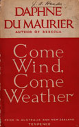 Come Wind Come Weather by Du Maurier Daphne