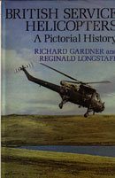 British Service Helicopters by Gardner Richard and Reginald Longstaff