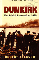 Dunkirk The British Evacuation 1940 by Jackson Robert