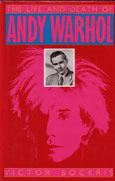 The Life and Death of Andy Warhol by Bockris Victor