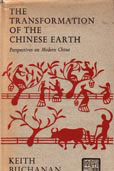 The Transformation of the Chinese Earth by Buchanan Keith