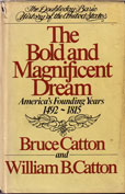 The Bold and Magnificent Dream by Castton Bruce and William B
