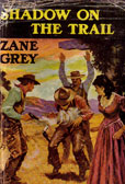 Shadow on the Trail by Grey Zane