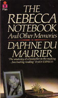 The Rebecca Notebook and Other memories by Du Maurier Daphne