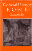 The Social History of Rome by Alfoldy Geza