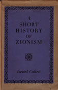 A Short History of Zionism by Cohen Israel