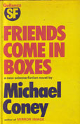 Friends Come in boxes by Coney Michael
