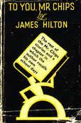 To you Mr Chips by Hilton James