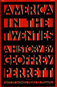 America in the Twenties by Perrett Geoffrey
