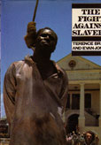 The Fight Against Slavery by Brady Terence and Evan Jones