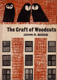 The Craft of Woodcuts by Biggs John R