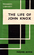 The Life of John Knox by Bowen Marjorie
